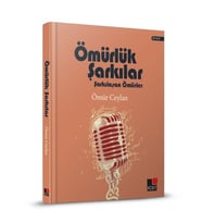 Ömürlük Şarkılar Şarkılaşan Ömürler (Ciltli)