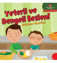 Yeterli ve Dengeli Beslen! - Sağlıklı Yaşam Kuralları Serisi