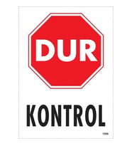 Dur Kontrol Siyah Kırmızı Uyarı Levhası 25x35 KOD:1599