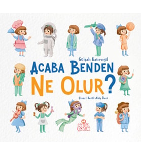 Acaba Benden Ne Olur ?