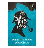 SHERLOCK HOLMES - DEDEKTİF ÖLÜM DÖŞEĞİNDE