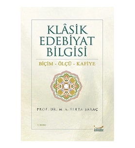 Klasik Edebiyat Bilgisi / Biçim-Ölçü-Kafiye