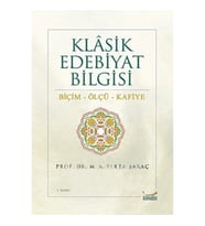 Klasik Edebiyat Bilgisi / Biçim-Ölçü-Kafiye