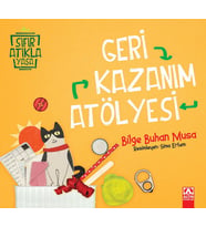Geri Kazanım Atölyesi - Sıfır Atıkla Yaşa