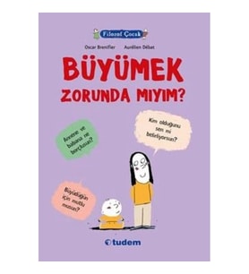 Filozof Çocuk : Büyümek Zorunda mıyım?
