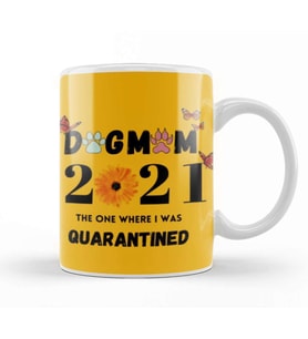 DOG MOM GUARANTINED 2021 Kupa Bardak Porselen