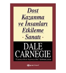 Dost Kazanma ve İnsanları Etkileme Sanatı