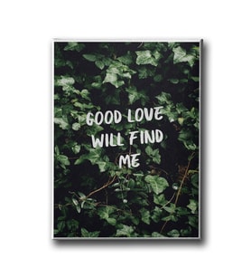 Good Love Will Fınd Me Canvas Tablo MİND555