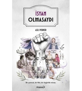 İsyan Olmasaydı