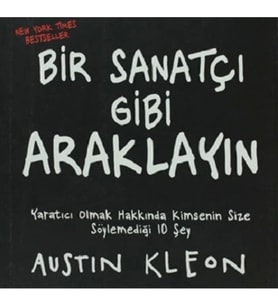 Bir Sanatçı Gibi Araklayın