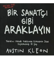 Bir Sanatçı Gibi Araklayın