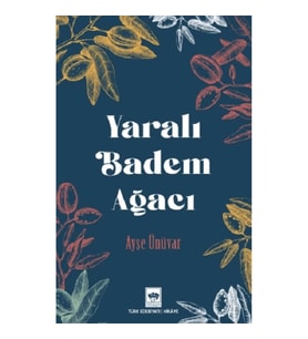Yaralı Badem Ağacı