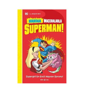 DC Harika Maceralarla Superman Supergirlün Evcil Hayvan Sorunu Beta Kids