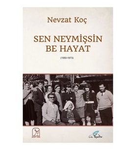 Sen Neymişsin Be Hayat