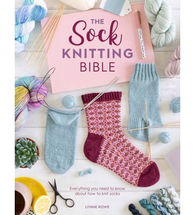 The Sock Knitting Bible: Everything You Need To Know About How To Knit Socks (Krem)