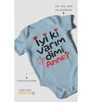 İyi ki varım dimi anne? Kısa Kollu Bebek Body %100 Pamuk