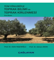 Tüm Yönleriyle Toprak Bilimi ve Toprak Kirlenmesi ( 2. Baskı )
