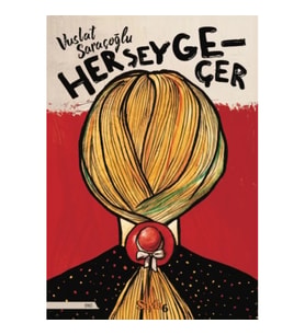 Her Şey Geçer
