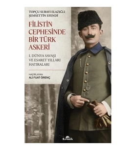 Filistin Cephesinde Bir Türk Askeri