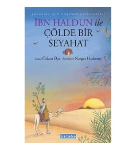 İbn Haldun ile Çölde Bir Seyahat