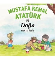 Mustafa Kemal Atatürk ve Doğa