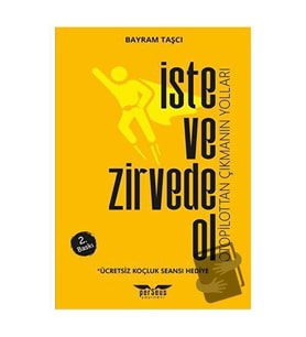 İste ve Zirvede Ol / Perseus Yayınevi / Bayram Taşcı