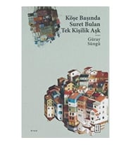 Köşe Başında Suret Bulan Tek Kişilik Aşk