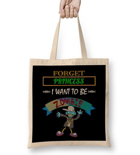 Forget Princess, I Want To Be A Zombie Halloween Bez Çanta Uzun Saplı