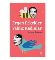 Ergen Erkekler Yalnız Kadınlar - Aynur Tartan