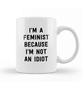 Feminist Cause Not An Idiot Kupa Bardak Porselen