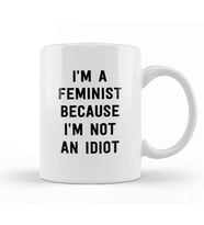 Feminist Cause Not An Idiot Kupa Bardak Porselen