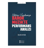 Notadan Uygulamaya Barok Müzikte Performans Analizi
