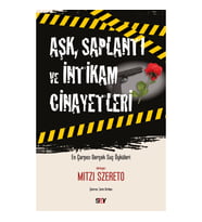 Aşk, Saplantı ve İntikam Cinayetleri