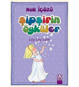 Şipşirin Öyküler - Lay Lay Lom