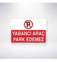 Yabancı Araç Park Edemez 21x28 Arkası Yapışkanlı Levha