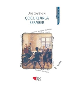 Çocuklarla Beraber Fyodor Mihailoviç Dostoyevski