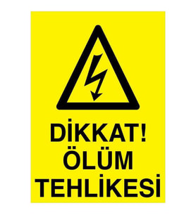 Dikkat Ölüm Tehlikesi YAPIŞKANLI STİCKER 15X25 CM (Çok Renkli)