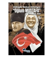 Zübeyde Hanım Anlatıyor - Oğlum Mustafa