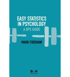 Easy Statistics In Psychology: A Bps Guide