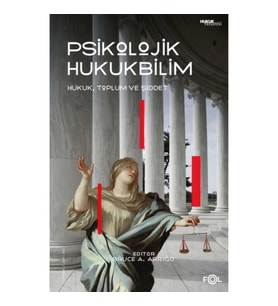 Psikolojik Hukukbilim – Hukuk, Suç ve Toplum