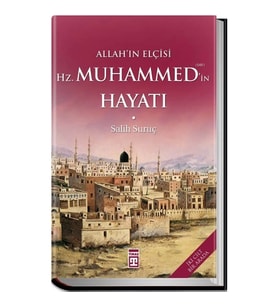 Allahın Elçisi Hazreti Muhammedin (S.A.V.) Hayatı (Fleksi Kapak)
