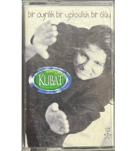 (Plak Değildir KASET tir) Kaset Kubat Bir Ayrılık Bir Yoksulluk Bir Ölüm Kaset