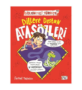 Dillere Destan Atasözleri - Eğlenceli Türkçe Ferhat Taştekin Eğlenceli Blgi