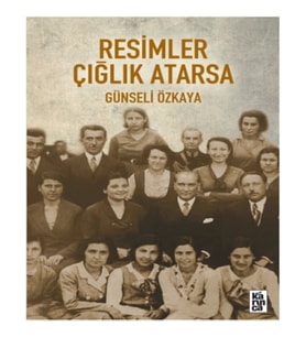 Resimler Çığlık Atarsa