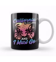 California Is Calling And I Must Go Silhouette Kupa Bardak Porselen