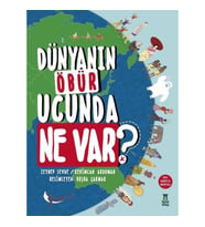 Dünyanın Öbür Ucunda Ne Var? (Ciltli)