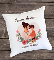 Canım Annem Tasarımlı Yastık (Beyaz)