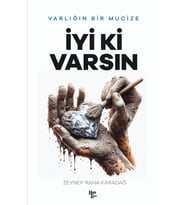 Varlığın Bir Mucize İyi ki Varsın