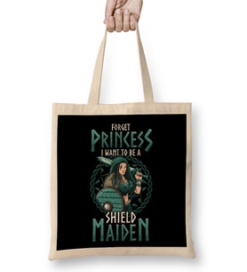 Cute Forget Princess I Want To Be A Shield Maiden Bez Çanta Uzun Saplı