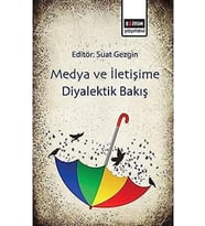 ve İletişime Diyalektik Bakış